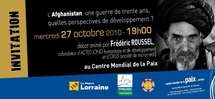 Conférence : « L’Afghanistan : une guerre de trente ans, quelles perspectives développement ? » Conférence : « L’Afghanistan : une guerre de trente ans, quelles perspectives développement ? »
