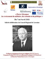 Colloque "Pierre Messmer : Au croisement du militaire, du colonial et du politique" du 7 au 9 avril à Metz Colloque "Pierre Messmer : Au croisement du militaire, du colonial et du politique" du 7 au 9 avril à Metz